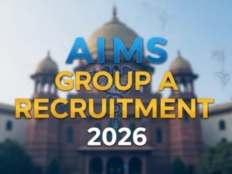 AIIMS Group A (Non-Faculty) Recruitment 2026